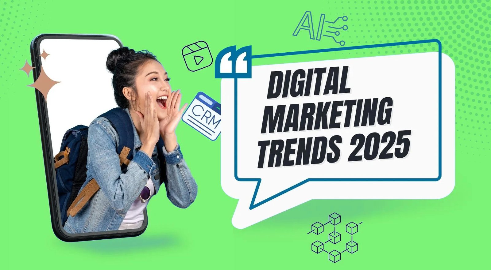 The Future of Digital Marketing: Trends & Strategies for 2025